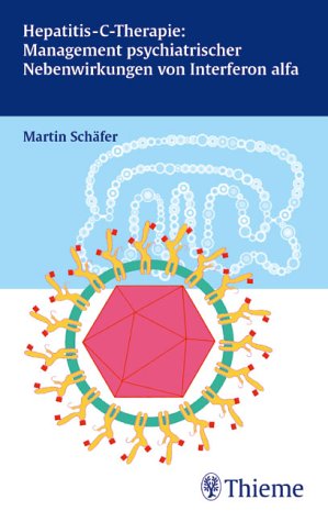 Hepatitis-C-Therapie: Management psychiatrischer Nebenwirkungen von Interferon alfa Professional & Reference Books