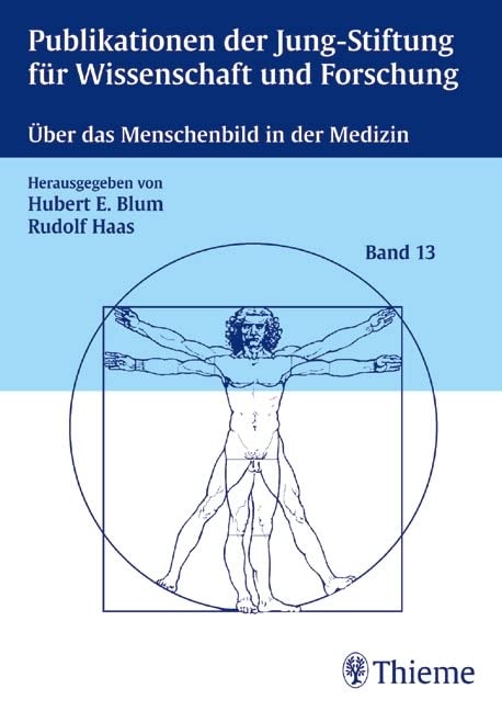 Über das Menschenbild in der Medizin: Symposium am 24. Mai 2003 im Congress Centrum Hamburg (Jung-Stiftung) Medicine