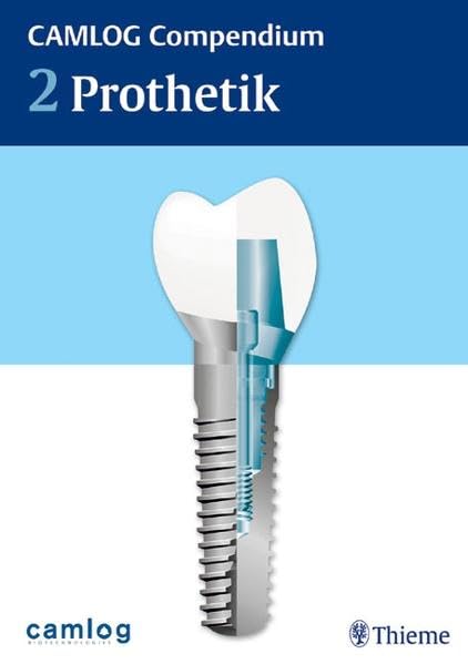CAMLOG Compendium 2: Prothetik Medicine