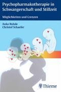 Psychopharmakotherapie in Schwangerschaft und Stillzeit: Möglichkeiten und Grenzen Medicine