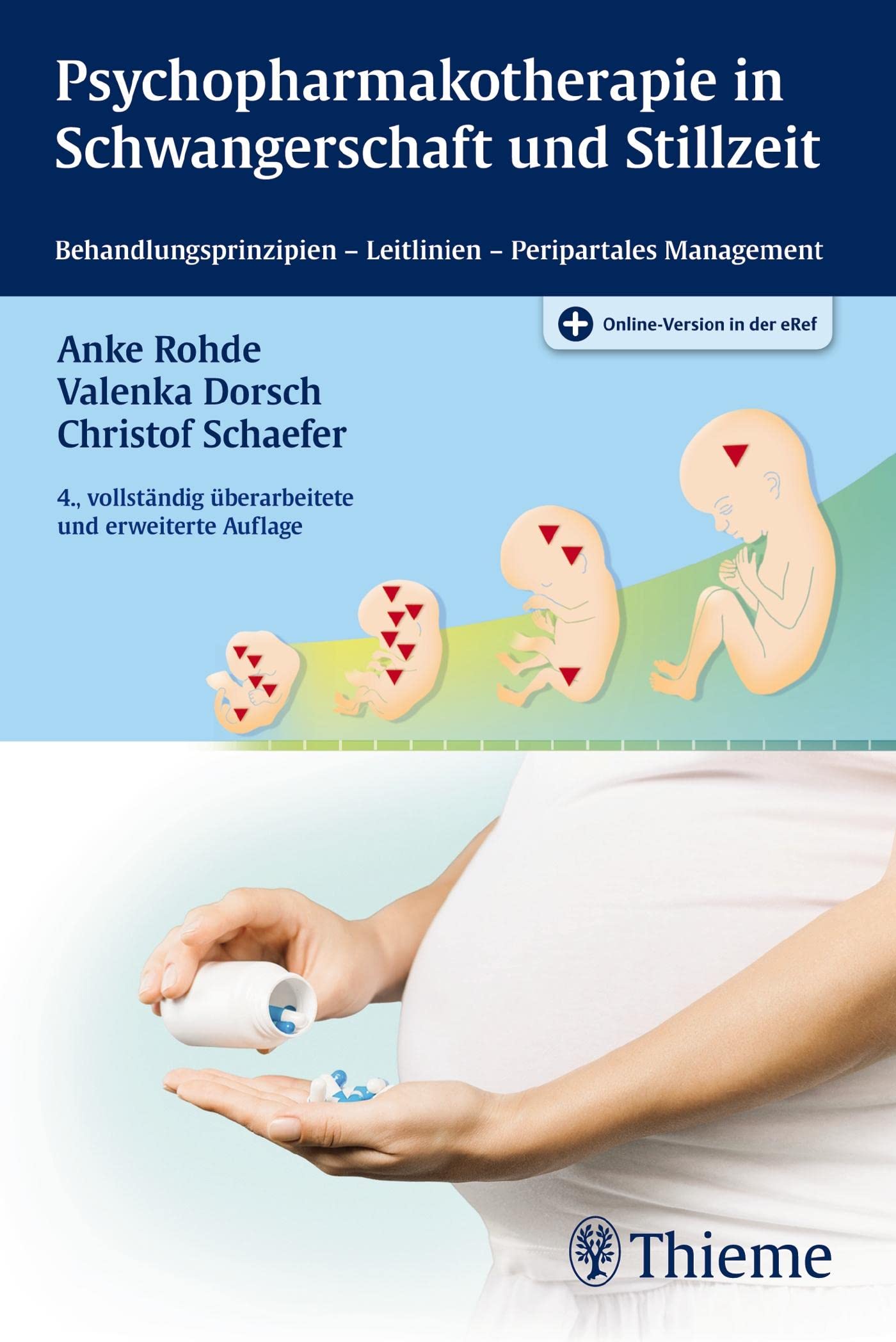 Psychopharmakotherapie in Schwangerschaft und Stillzeit: Behandlungsprinzipien - Leitlinien - Peripartales Management Medicine