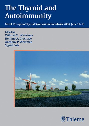 The Thyroid and Autoimmunity: Merck European Thyroid Smposium, Noordwijk 2006 Noordwijk 2006, June 16-18: Merck European Thyroid Symposium Noordwijk 2006, June 15-18 Medicine