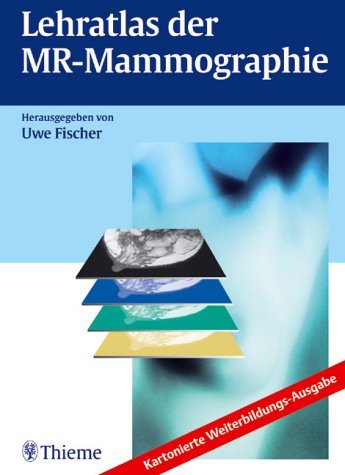 Lehratlas der MR-Mammographie. Kartonierte Weiterbildungs-Ausgabe Professional & Reference Books