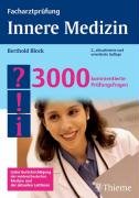Facharztprüfung Innere Medizin: 3000 kommentierte Prüfungsfragen (Reihe, FACHARZTPRÜFUNGSREIH) Medicine