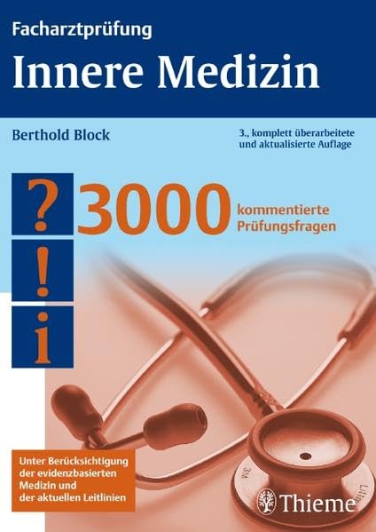 Facharztprüfung Innere Medizin: 3000 kommentierte Prüfungsfragen (Reihe, FACHARZTPRÜFUNGSREIH) Medicine