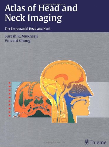 Atlas of Head and Neck Imaging: The Extracranial Head and Neck Medicine
