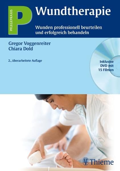 Wundtherapie: Wunden professionell beurteilen und erfolgreich behandeln Medicine