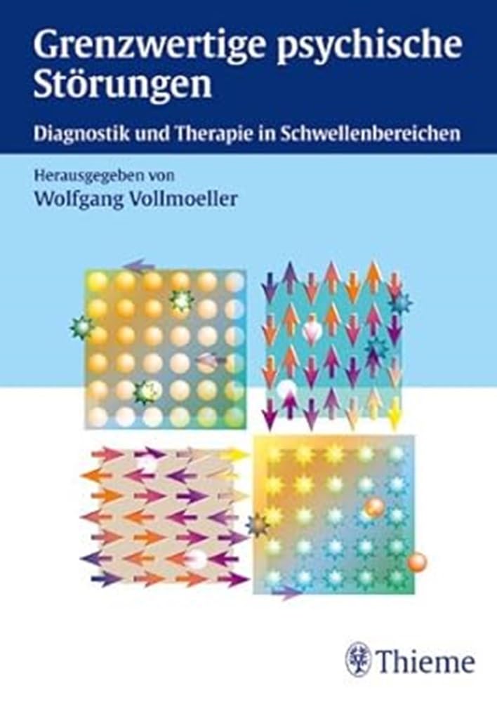 Grenzwertige psychische Störungen. Diagnostik und Therapie in Schwellenbereichen Medicine