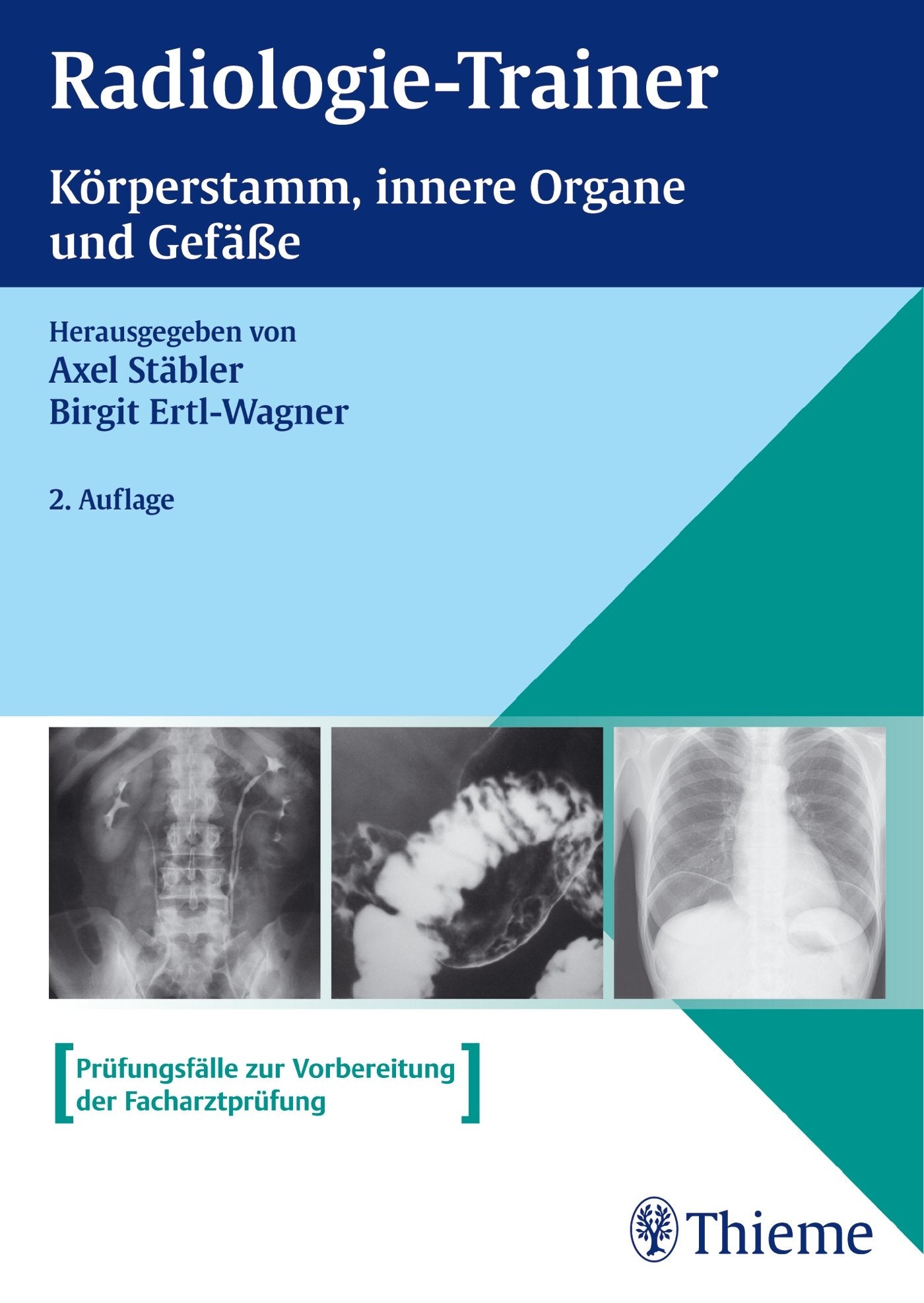 Radiologie-Trainer Körperstamm, Innere Organe und Gefäße Medicine