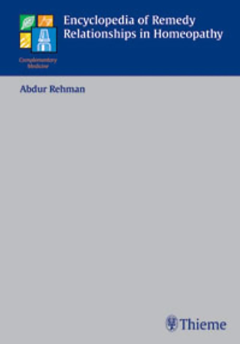 Encyclopedia of Remedy Relationships in Homoeopathy Medicine