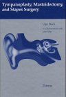 Tympanoplasty, Mastoidectomy, and Stapes Surgery Medicine