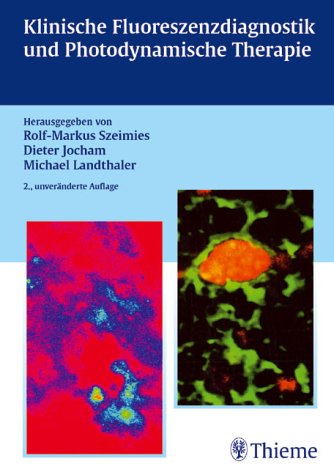Klinische Fluoreszenzdiagnostik und Photodynamische Therapie Professional & Reference Books