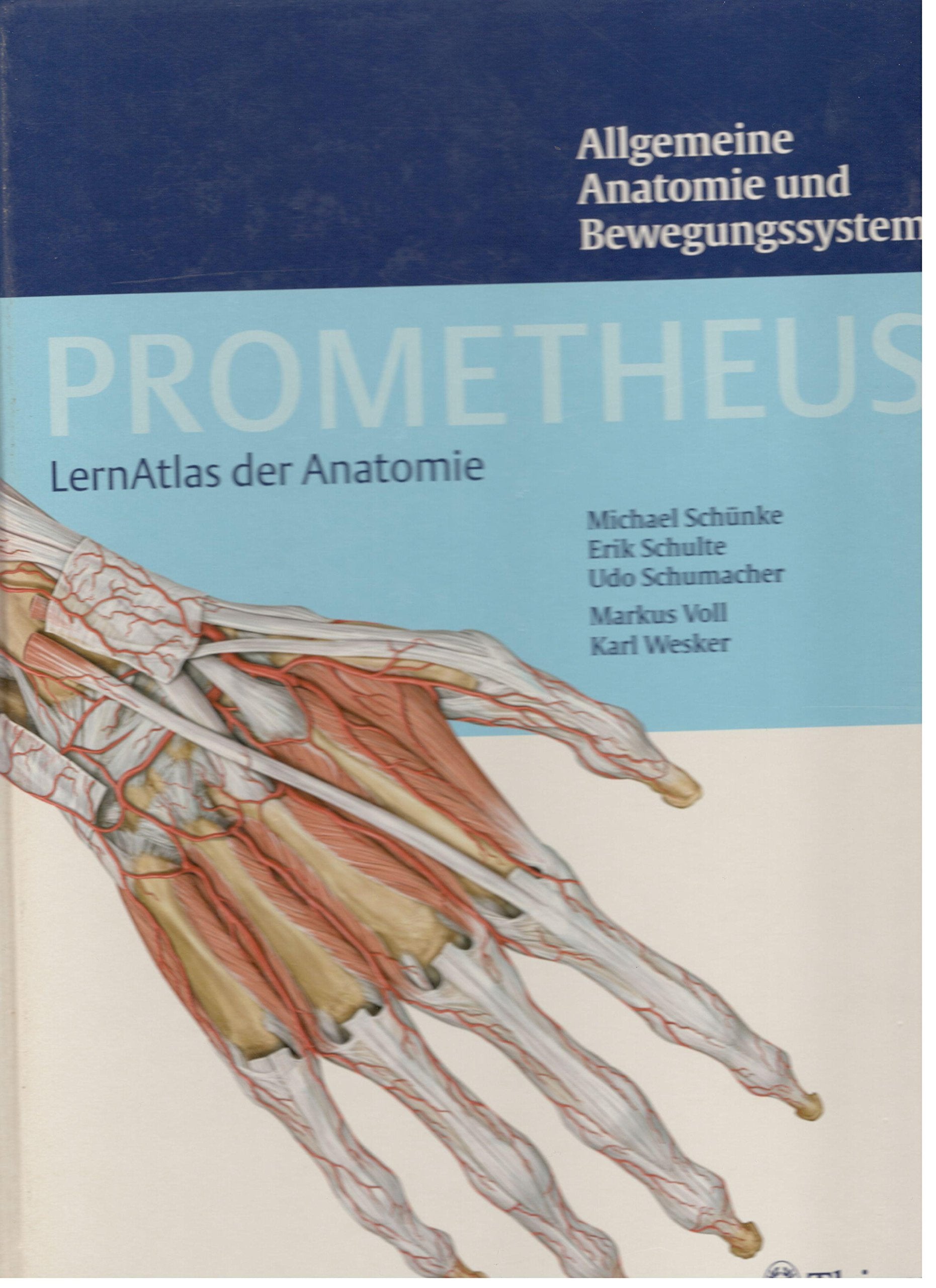 PROMETHEUS Lernatlas der Anatomie. Allgemeine Anatomie und Bewegungssystem Medicine