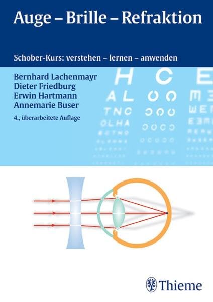 Auge - Brille - Refraktion: Schober-Kurs: verstehen - lernen - anwenden (Gloor, Bücherei d.Augenarzt) Medicine