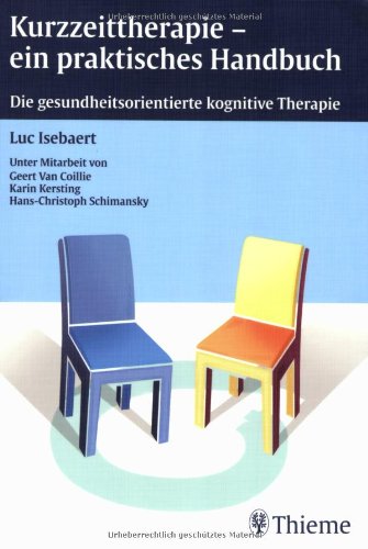 Kurzzeittherapie - ein praktisches Handbuch: Die gesundheitsorientierte kognitive Therapie Medicine