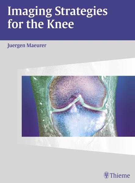 Imaging Strategies for the Knee Medicine