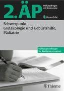 2. ÄP - Schwerpunkt Gynäkologie und Geburtshilfe, Pädiatrie (Hammerexamen): Fallbezogene Fragen für das Hammerexamen Medicine