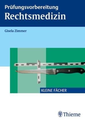 Prüfungsvorbereitung Rechtsmedizin Medicine