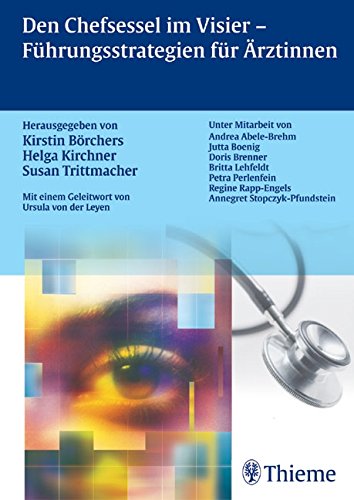 Den Chefsessel im Visier - Führungsstrategien für Ärztinnen Medicine