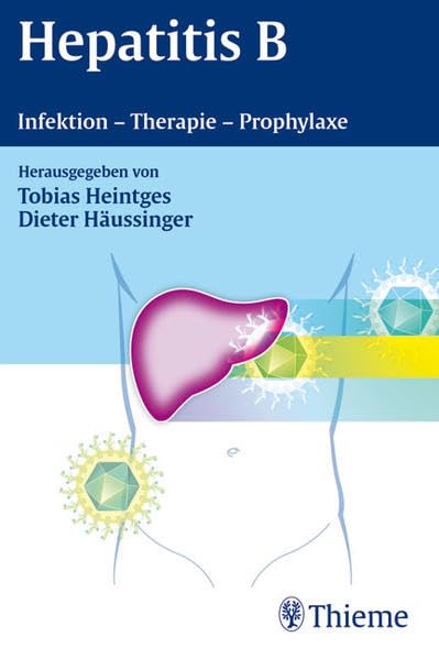Hepatitis B: Infektion - Therapie - Prophylaxe Medicine