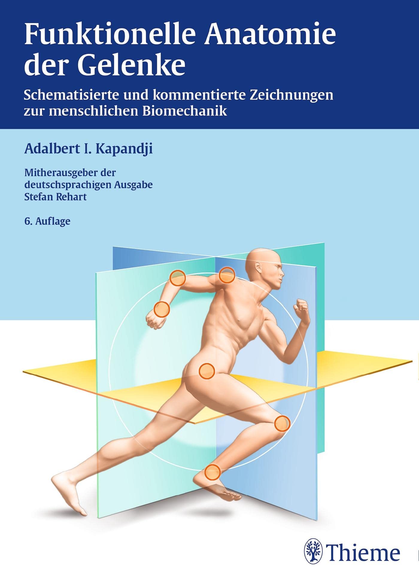 Funktionelle Anatomie der Gelenke: Schematisierte und kommentierte Zeichnungen zur menschlichen Biomechanik Medicine
