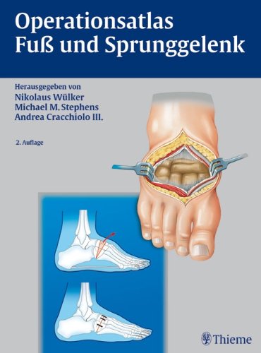 Operationsatlas Fuß und Sprunggelenk Medicine