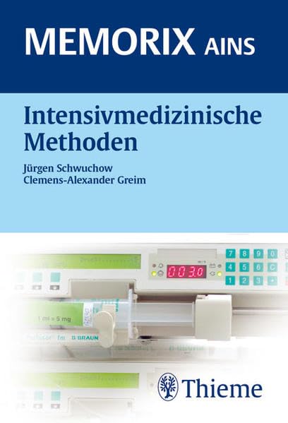 Intensivmedizinische Methoden (Memorix AINS) Medicine