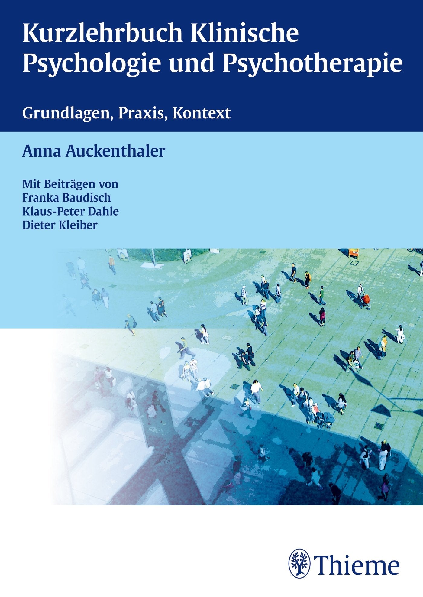 Kurzlehrbuch Klinische Psychologie und Psychotherapie: Grundlagen, Praxis, Kontext Medicine