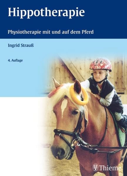 Hippotherapie: Physiotherapie mit und auf dem Pferd (physiofachbuch) Medicine