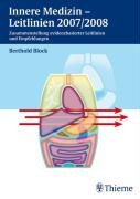 Innere Medizin - Leitlinien 2007/2008: Zusammenstellung evidenzbasierter Leitlinien und Empfehlungen Medicine