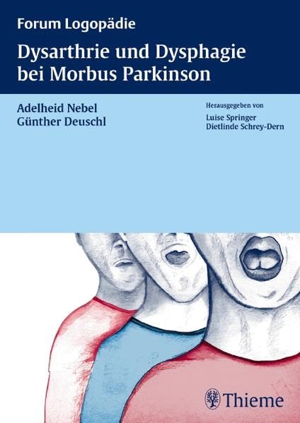 Dysarthrie und Dysphagie bei Morbus Parkinson (Forum Logopädie) Medicine