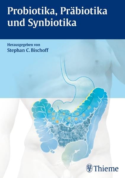 Probiotika, Präbiotika und Synbiotika Medicine