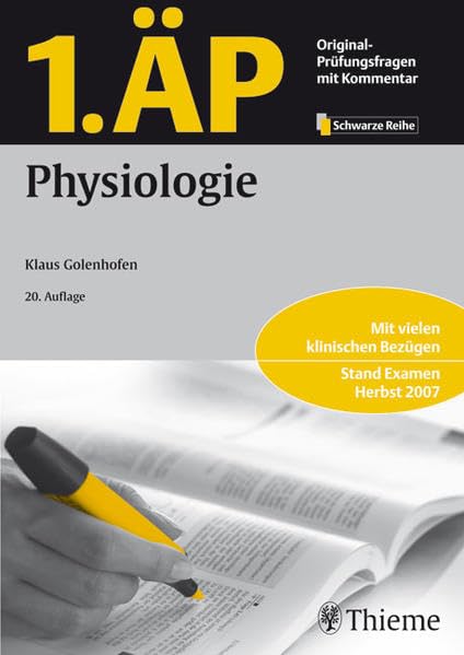 1. ÄP - Physiologie: Mit vielen klinischen Bezügen. Stand: Examen Herbst 2007 (Schwarze Reihe - 1. ÄP und 2. ÄP ("Hammerexamen") / Original-Prüfungsfragen mit Kommentar) Medicine