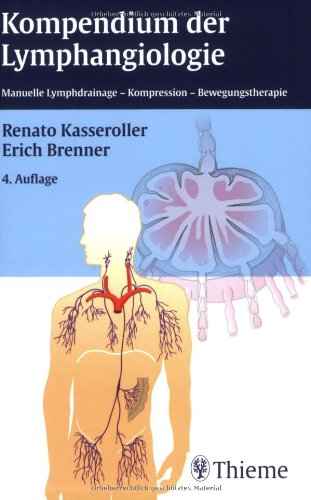 Kompendium der Lymphangiologie: Manuelle Lymphdrainage - Kompression - Bewegungstherapie Medicine