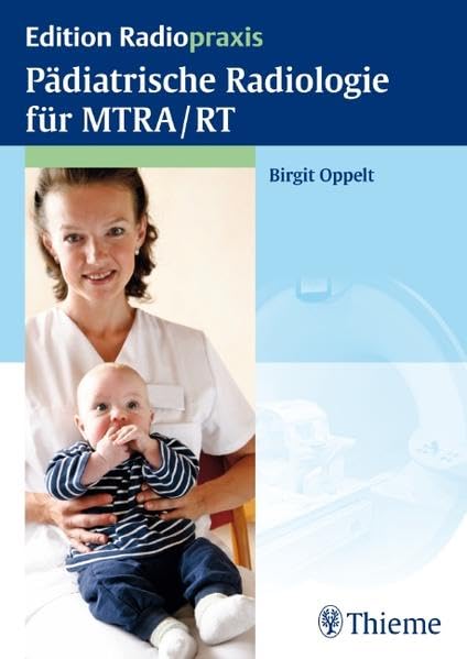 Pädiatrische Radiologie für MTRA/RT book