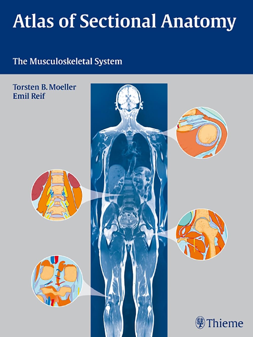 Atlas of Sectional Anatomy: The Musculoskeletal System Medicine