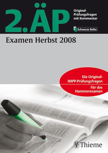 2. ÄP Examen Herbst 2008: Original-Prüfungsfragen mit Kommentar Medicine