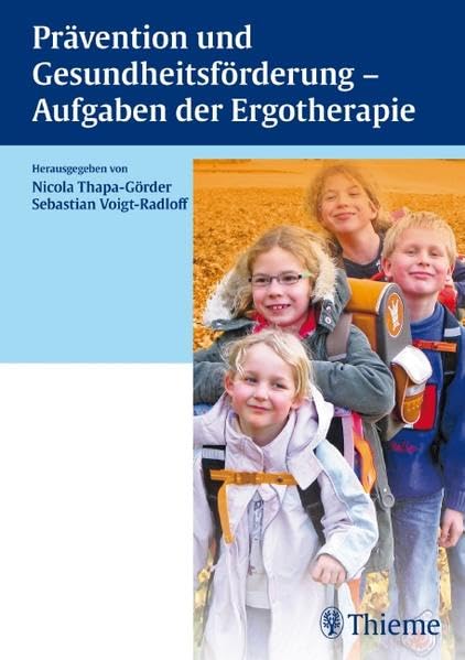 Prävention und Gesundheitsförderung - Aufgaben der Ergotherapie Medicine