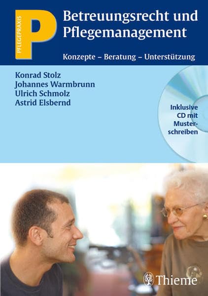 Betreuungsrecht und Pflegemanagement (Inklusive CD mit Musterschreiben): Konzepte - Beratung - Unterstützung (Pflegepraxis) Medicine