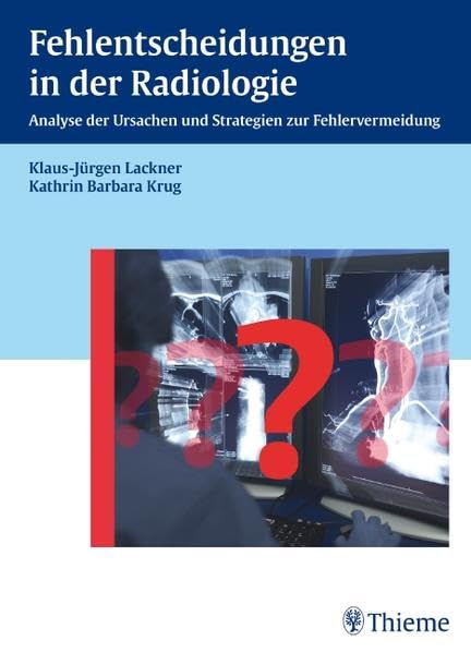 Fehlentscheidungen in der Radiologie: Analyse der Ursachen und Strategien zur Fehlervermeidung Medicine