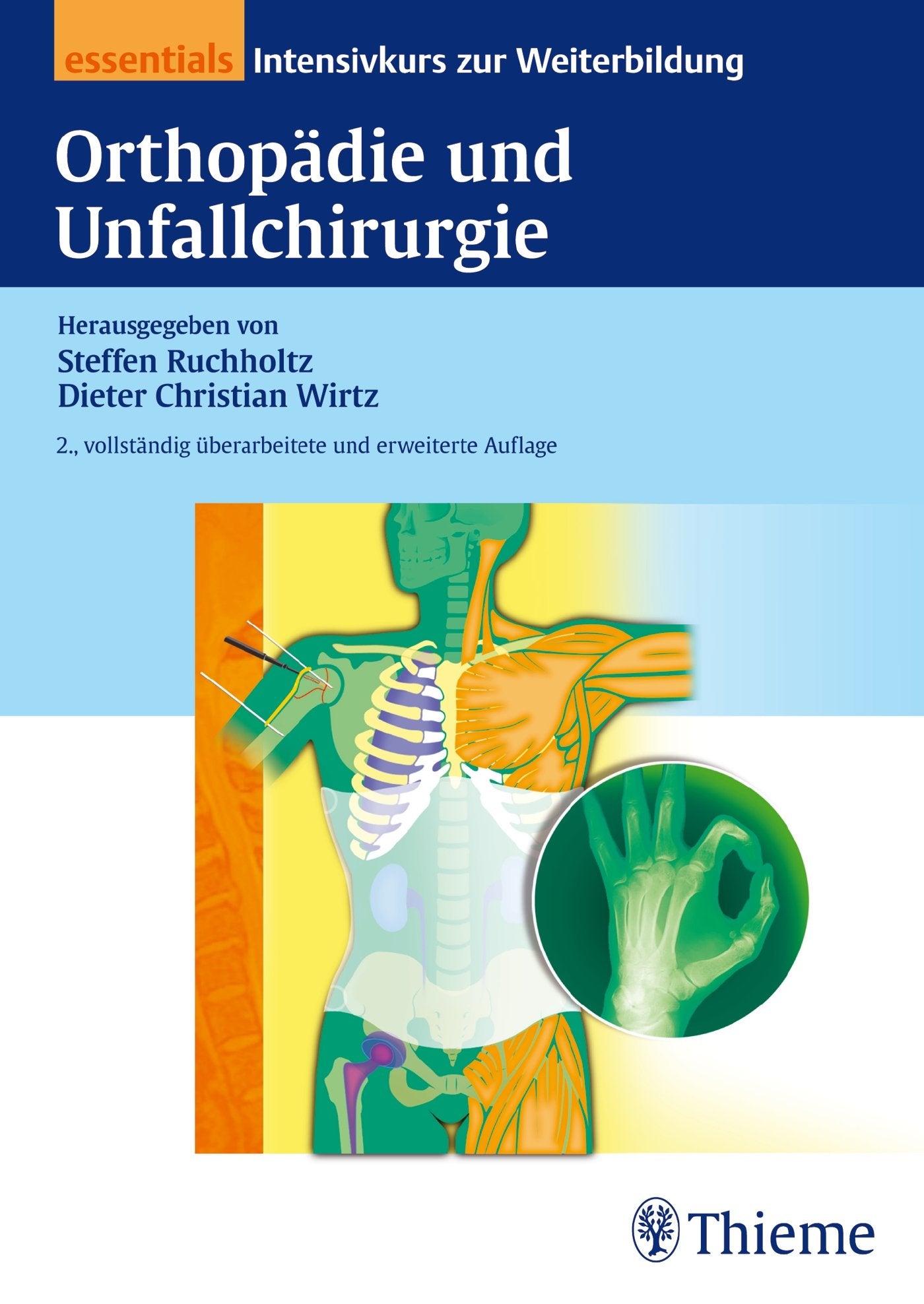 Orthopädie und Unfallchirurgie essentials: Intensivkurs zur Weiterbildung: Sicher durch die Facharztprüfung 2013 Medicine