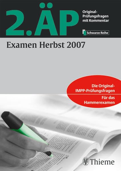 2. ÄP Examen Herbst 2007: Original-Prüfungsfragen mit Kommentar (Reihe, SCHWARZE REIHE) Medicine