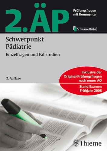 2. ÄP - Schwerpunkt Pädiatrie (Hammerexamen): Einzelfragen und Fallstudien Medicine
