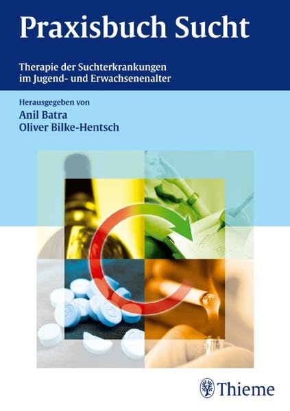Praxisbuch Sucht: Therapie der Suchterkrankungen im Jugend- und Erwachsenenalter Medicine
