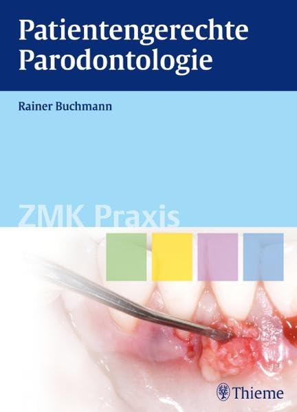 Patientengerechte Parodontologie (ZMK Praxis) Medicine