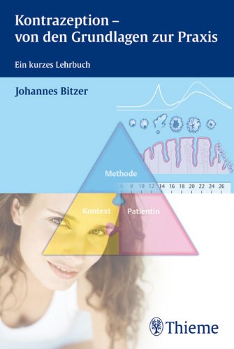 Kontrazeption - von den Grundlagen zur Praxis: Ein kurzes Lehrbuch Medicine