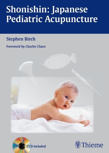 Shonishin: Japanese Pediatric Acupuncture Medicine