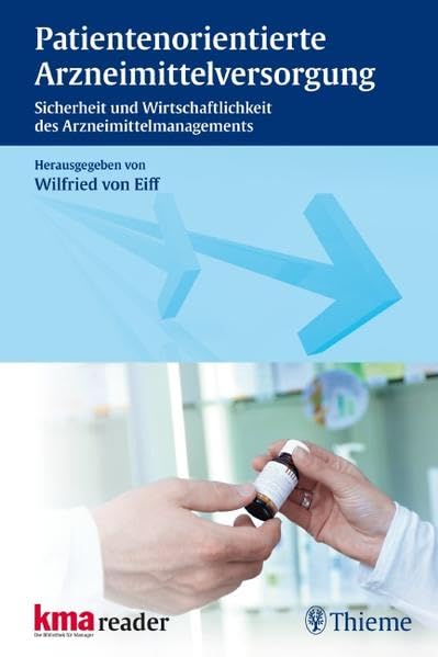 Patientenorientierte Arzneimittelversorgung: Sicherheit und Wirtschaftlichkeit des Arzneimittelmanagements Medicine