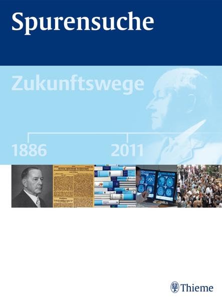 Spurensuche: Zukunftswege 1886-2011 Medicine