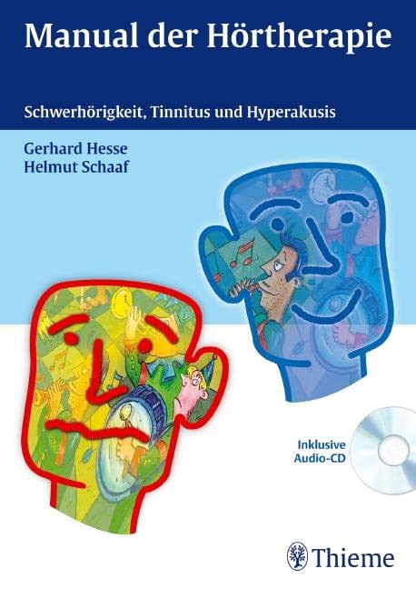 Manual der Hörtherapie: Schwerhörigkeit, Tinnitus und Hyperakusis Medicine